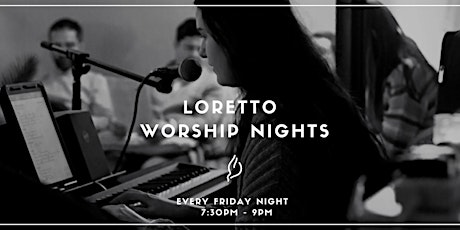 Loretto Worship Nights @Kew