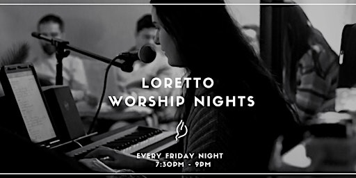 Imagem principal do evento Loretto Worship Nights @Kew
