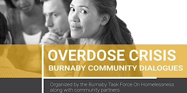 Burnaby Community Dialogues on Opiode use and the Overdose Crisis