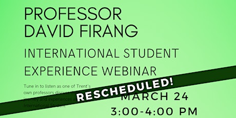 David Firang International Student Experience Webinar - RESCHEDULED