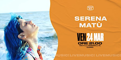 Serena Matù • live music! @ Ostello Bello Como