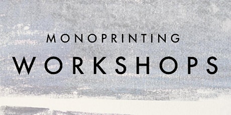 Monoprinting Workshop