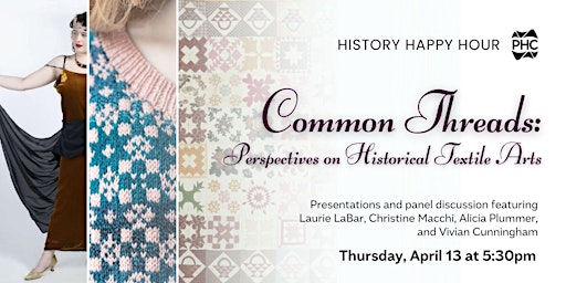 Common Threads: Perspectives on Historical Textile Arts