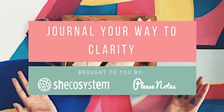 Journal Your Way To Clarity primary image