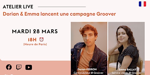Atelier Live - Dorian & Emma lancent une campagne sur Groover (FR)