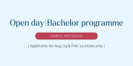 Open Day for Applicants  Aug 2023/Feb 2024 : Amsterdam Campus