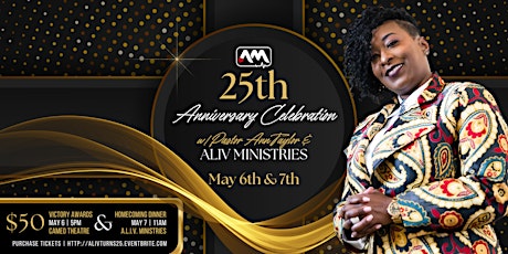 A.L.I.V. Ministries 25th Anniversary Celebration Weekend