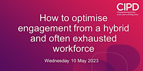 Imagen principal de How to optimise engagement from a hybrid and often exhausted workforce