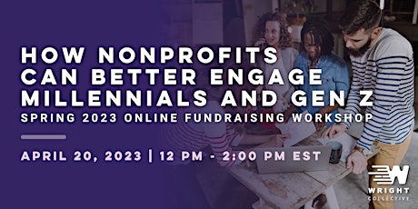 How Nonprofits Can Better Engage Millennials and Gen Z