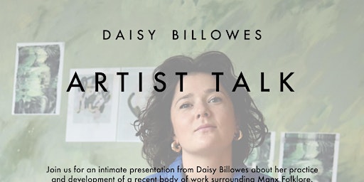 Artist Talk : Daisy Billowes