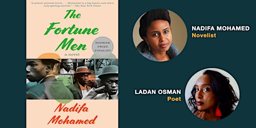THE FORTUNE MEN: A Conversation with Nadifa Mohamed and Ladan Osman
