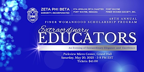 Extraordinary Educators - 48th Annual Finer Womanhood Scholarship Program