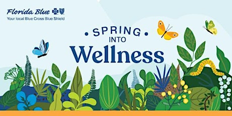 Spring Into Wellness | Hialeah Florida Blue Center