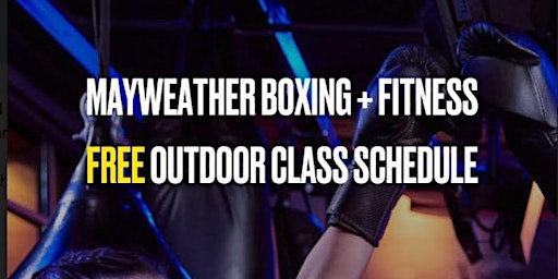 Mayweather Boxing + Fitness Free Outdoor Class