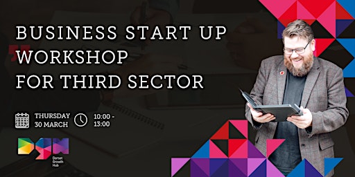Business Start-up Workshop for Third Sector - Dorset Growth Hub