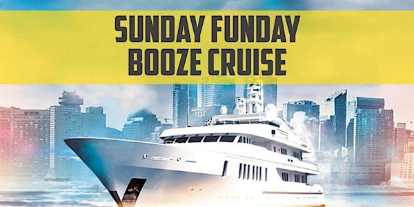 Standby Tickets for the Sunday Funday Booze Cruise on July 15th!