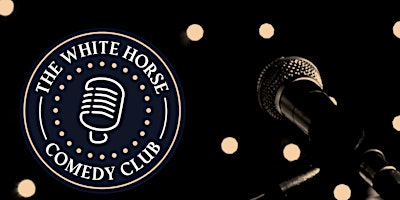 Imagem principal do evento The White Horse Comedy Club