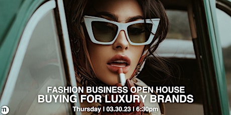 Fashion Business Open House: Buying for Luxury Brands
