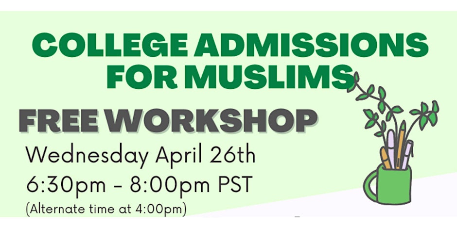College Admissions for Muslims (West Coast)