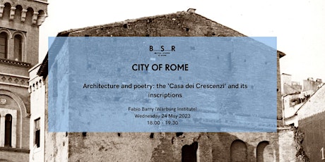 Architecture and poetry: the ‘Casa dei Crescenzi’ and its inscriptions