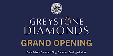 Greystone Diamonds Grand Opening