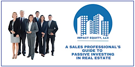 A Sales Professional's Guide to Passive Investing in Real Estate