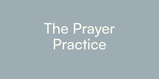 The Prayer Practice Course