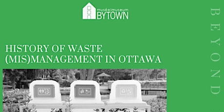 Beyond Bytown: History of Waste (Mis)management in Old Ottawa primary image