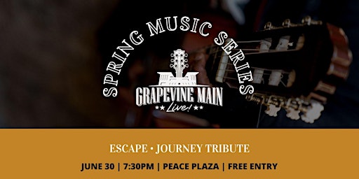 Grapevine Main LIVE! Featuring Escape: Journey Tribute Band primary image
