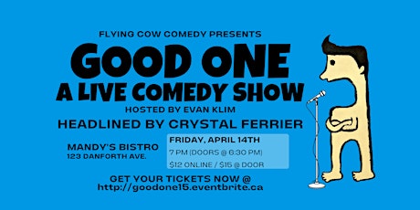 GOOD ONE - A LIVE COMEDY SHOW #15 (CRYSTAL FERRIER)