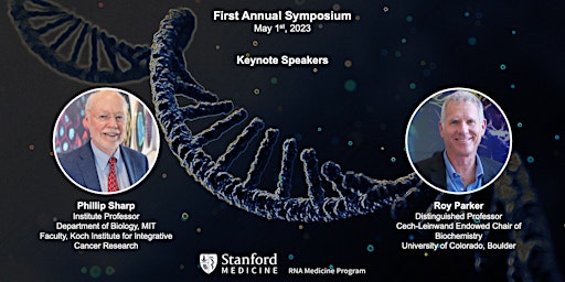 Stanford RNA Medicine Program-Inaugural Annual Symposium
