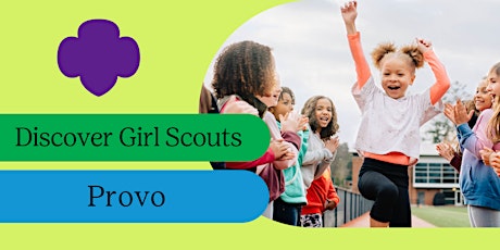 Discover Girl Scouts- Provo