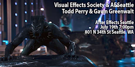 After Effects Seattle- Todd Perry & Gavin Greenwalt- Visual Effects Society