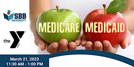 Medicare & Medicaid 101 Lunch and Learn