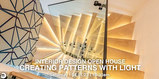 Interior Design Open House: Creating Patterns with Light