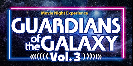 Movie Night Experience - Guardians of the Galaxy Vol. 3 primary image