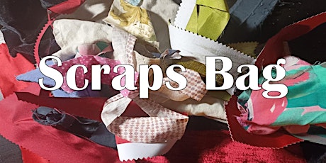 Scraps Bag
