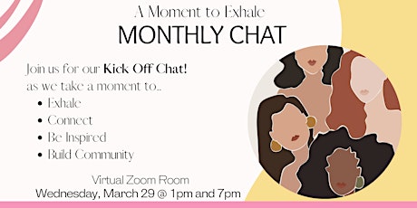 A Moment To Exhale: Monthly Chat Kick Off (March)
