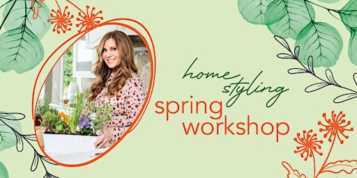 Home Styling Spring Workshop