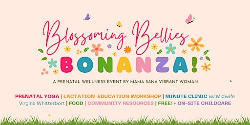 Blossoming Bellies Bonanza! A Prenatal Wellness Event
