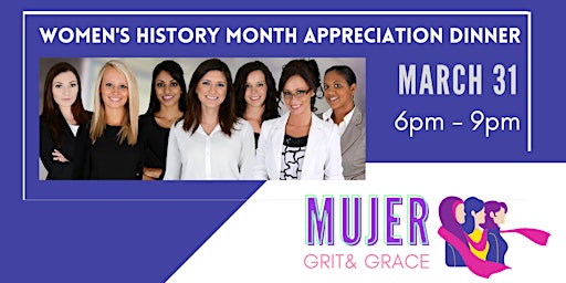 Appreciation Dinner - Mujer: Grit and Grace