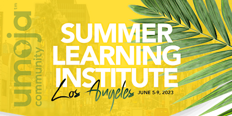 Image principale de Summer Learning Institute - 2023 - Los Angeles , CA