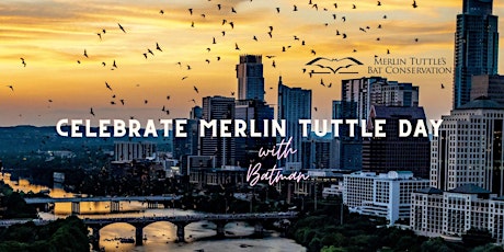 Merlin Tuttle Day 2024: Private Sunset Bat Watching Cruise with Batman!