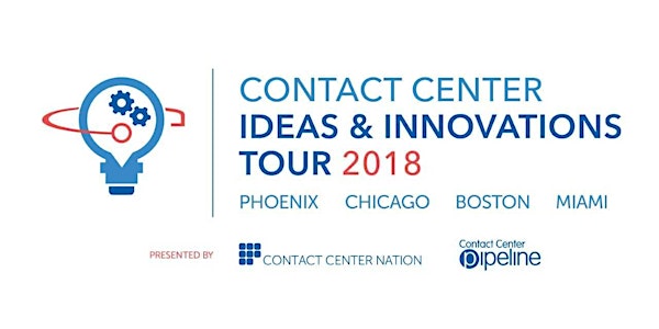 Contact Center Ideas & Innovations Tour 2018 - Boston - Guests of Upstream Works 