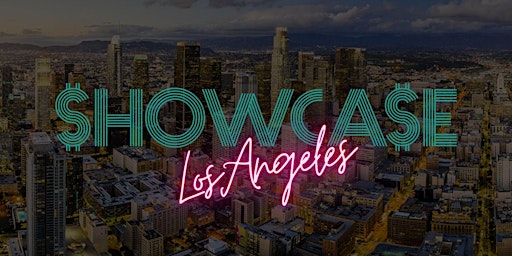 LA Showcase (Where Startups Pitch & Have Fun!)