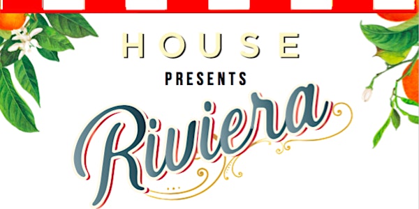 Riviera at House