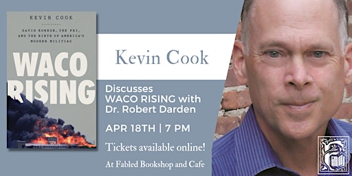 Kevin Cook Discusses WACO RISING with Dr. Robert Darden
