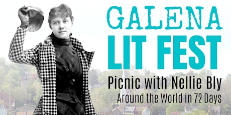 Galena LitFest: Picnic with Nellie Bly: Around the World in 72 days