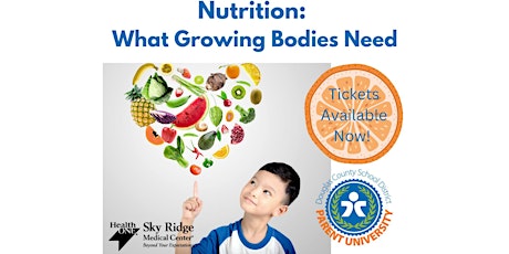 Imagen principal de Parent University - Nutrition:  What Growing Bodies Need to Eat!