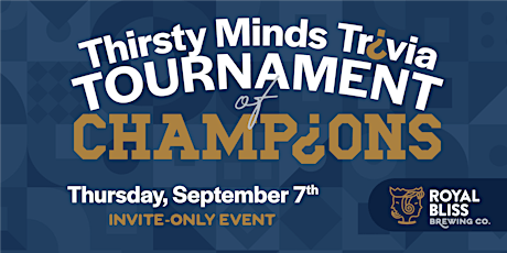 Royal Bliss Brewing Co. Trivia Tournament of Champions, Sept 2023